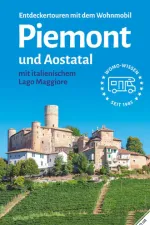 Campergids 73 Mit dem Wohnmobil durchs Piemont und das Aosta Tal | WOMO verlag