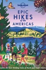 Wandelgids Epic Hikes of the Americas | Lonely Planet