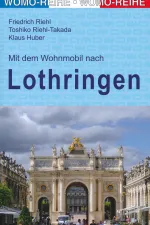 Campergids 92 Mit dem Wohnmobil nach Lothringen | WOMO verlag