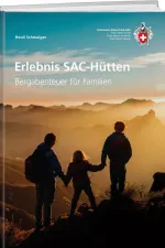 Wandelgids Erlebnis SAC Hütten | SAC Schweizer Alpenclub