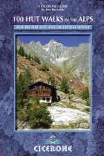 Wandelgids 100 Hut Walks In The Alps | Cicerone