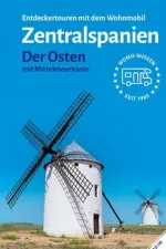 Campergids 101 Entdeckertouren mit dem Wohnmobil Zentralspanien Der Osten | WOMO verlag