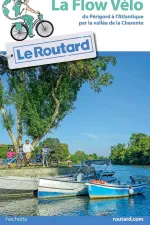 Fietsgids La Flow vélo Du Périgord à l Atlantique par la vallée de la Charente | Le Routard