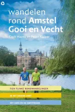 Wandelgids Wandelen rond Amstel Gooi en Vecht | Gegarandeerd Onregelmatig