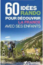 Wandelgids France 60 idées rando découvrir la France avec enfants | Chamina
