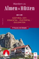Wandelgids Südtirol Ost Wandern zu Almen Hütten | Rother Bergverlag