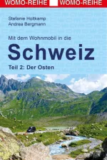 Campergids 51 Mit dem Wohnmobil in die Schweiz. Teil 2 Der Osten | WOMO verlag
