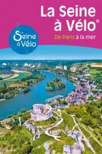 Fietsgids La Seine à vélo | Chamina