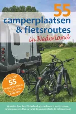 Campergids Fietsgids 55 camperplaatsen fietsroutes in Nederland | Orange Books