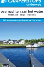 Reisgids Campergids Camperstops onderweg Overnachten aan het water | Facile Media B.V.