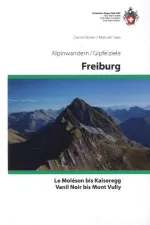 Wandelgids Freiburg Le Moléson bis Kaiseregg Vanil Noir Mont Vully | SAC Schweizer Alpenclub