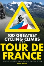 Fietsgids 100 Greatest Cycling Climbs of the Tour de France | Vertebrate Publishing
