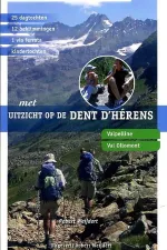Wandelgids Met uitzicht op de Dent d'Herens | Robert Weijdert