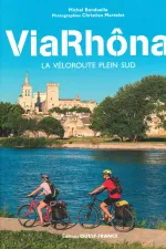 Fietsgids ViaRhôna la véloroute plein sud | Editions Ouest France