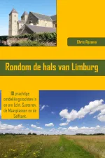 Wandelgids Rondom de hals van Limburg | Chris Rozema