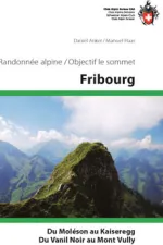 Klimgids Fribourg Du Moléson au Kaiseregg Vanil Noir Mont Vully | SAC Schweizer Alpenclub
