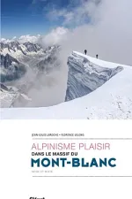 Klimgids Mont Blanc alpinisme plaisir dans le massif du | Glenat