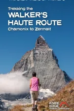 Wandelgids Walker's Haute Route Chamonix to Zermatt | Knife Edge Outdoor